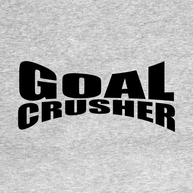 Goal Crusher by PeaceLoveandWeightLoss